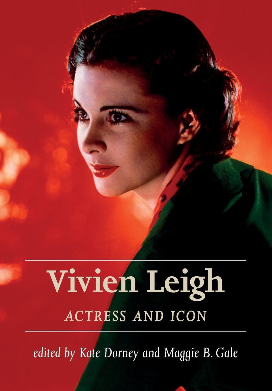 Cover: 9781526125088 | Vivien Leigh: Actress and icon | Kate Dorney (u. a.) | Taschenbuch