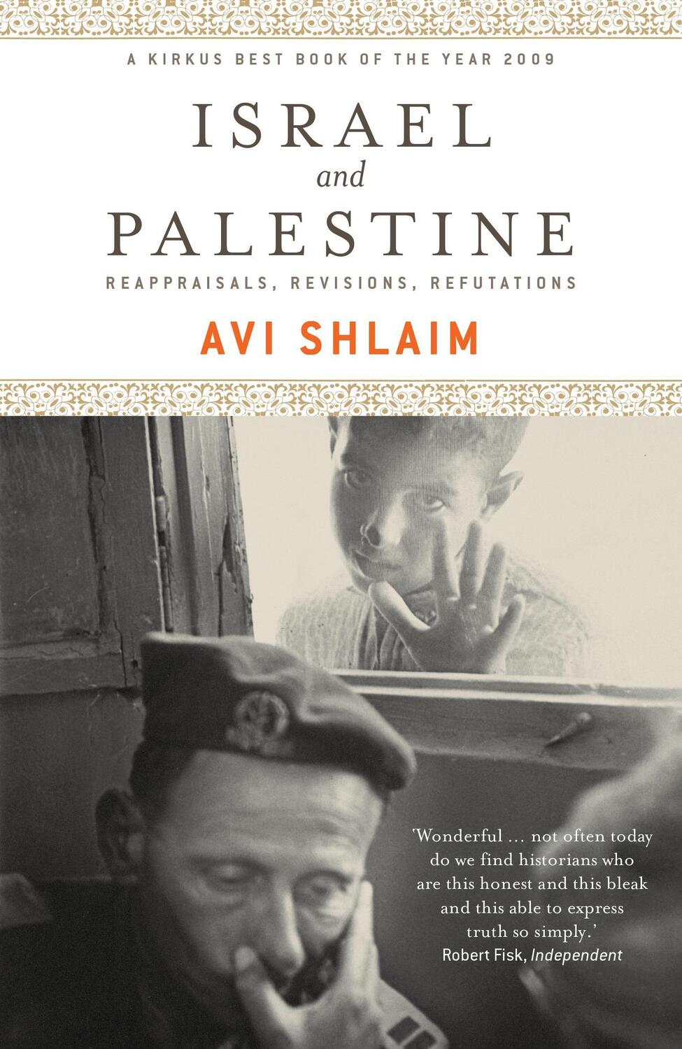 Cover: 9781844676569 | Israel and Palestine: Reappraisals, Revisions, Refutations | Shlaim
