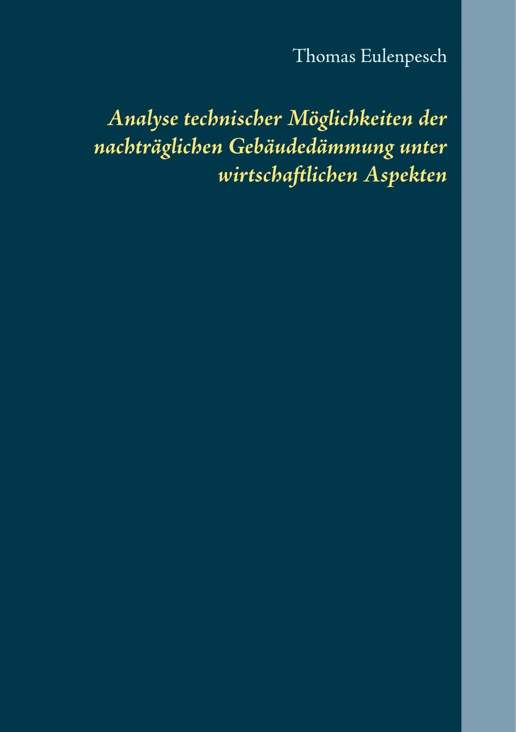 Cover: 9783751934367 | Analyse technischer Möglichkeiten der nachträglichen Gebäudedämmung...