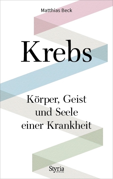 Cover: 9783222135743 | Krebs | Körper, Geist und Seele einer Krankheit | Matthias Beck | Buch