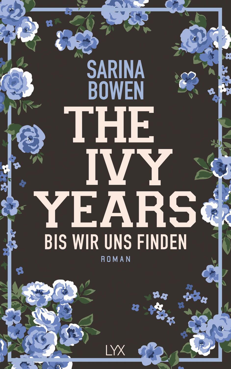 Cover: 9783736311268 | The Ivy Years - Bis wir uns finden | Sarina Bowen | Taschenbuch | 2019