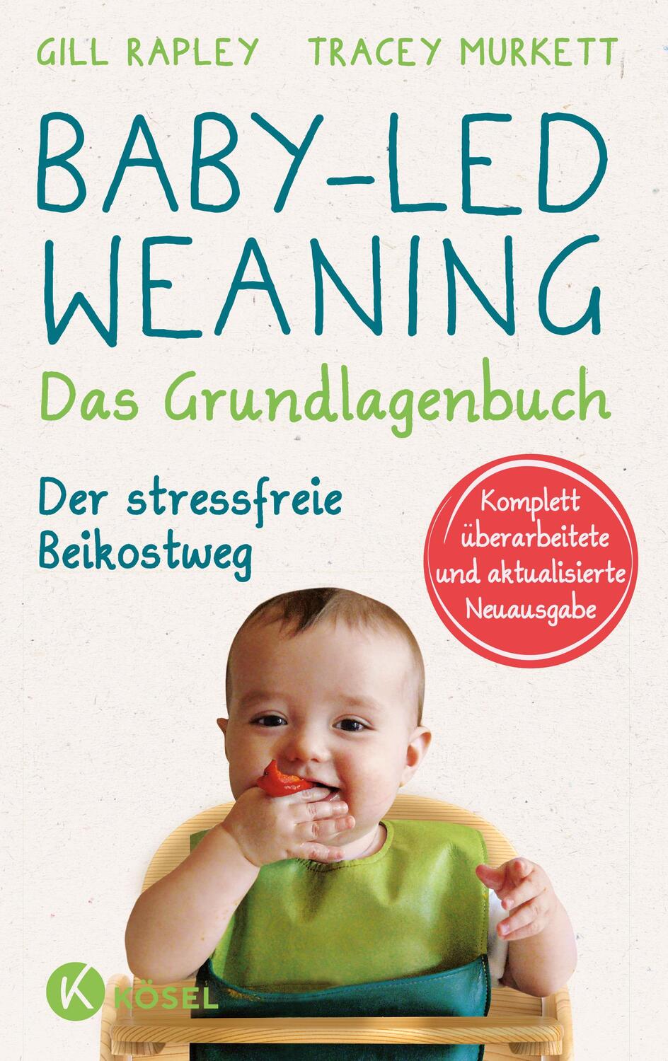 Cover: 9783466311583 | Baby-led Weaning - Das Grundlagenbuch | Der stressfreie Beikostweg