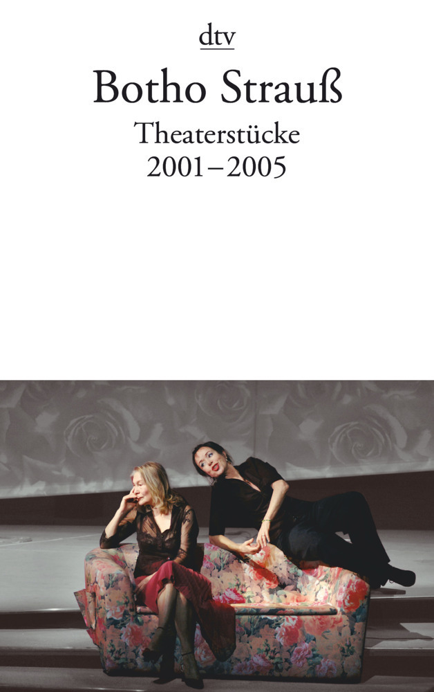 Cover: 9783423135177 | Theaterstücke. Tl.4 | 2001-2005 | Botho Strauß | Taschenbuch | 2006