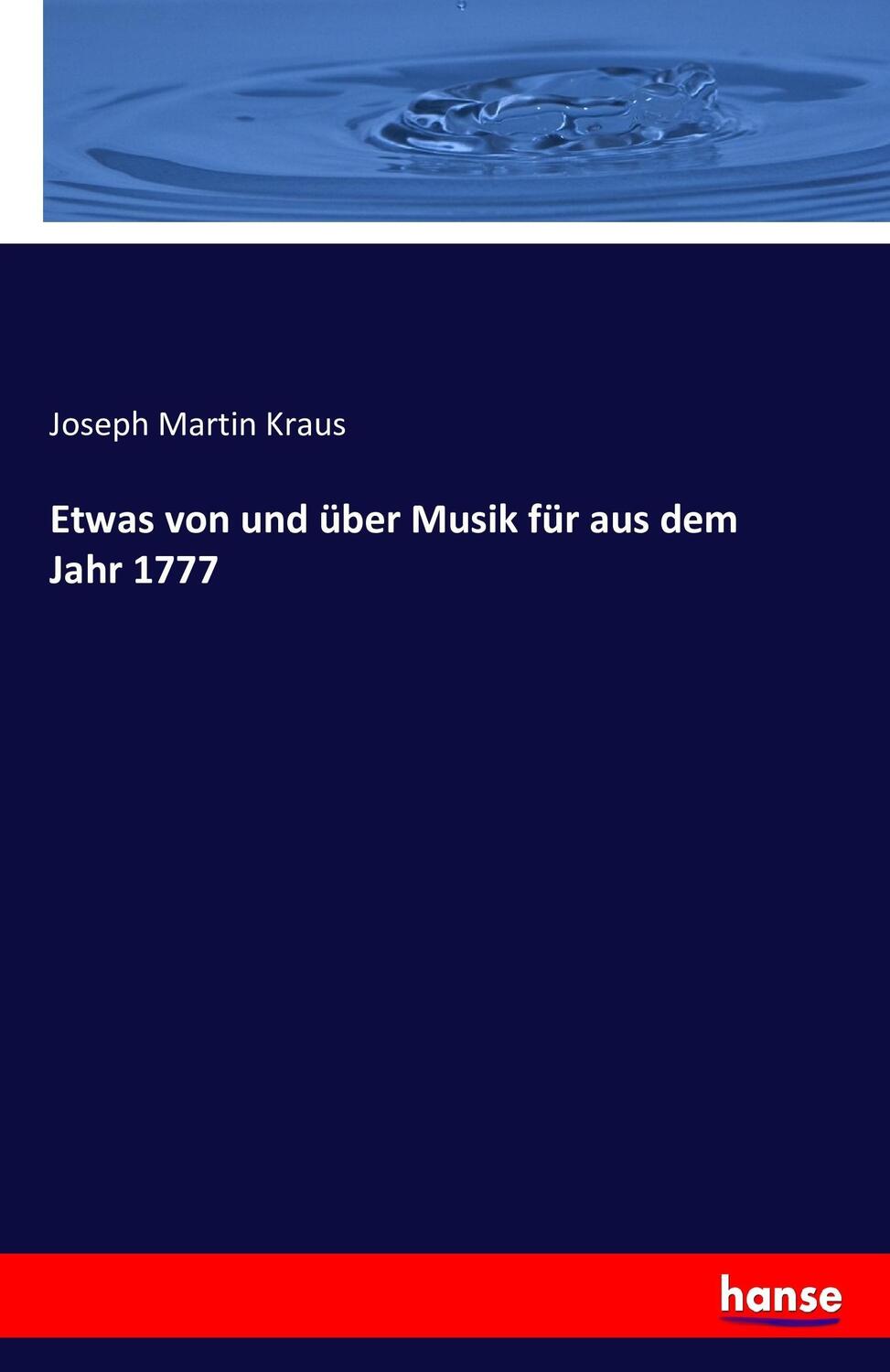 Cover: 9783742887436 | Etwas von und über Musik für aus dem Jahr 1777 | Joseph Martin Kraus