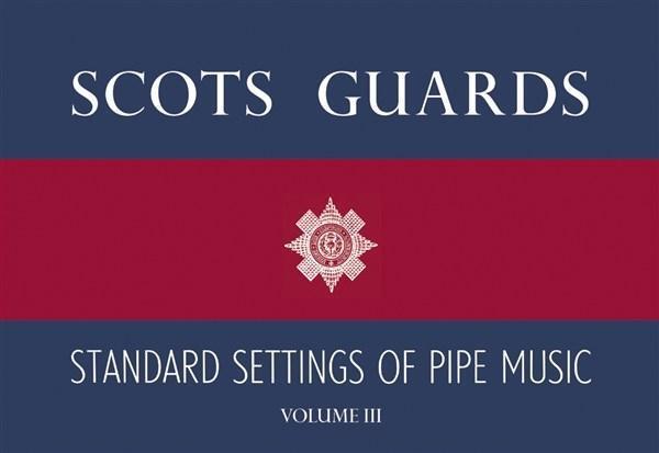 Cover: 9781846099175 | Scots Guards - Volume 3: Standard Settings of Pipe Music | Corp | Buch