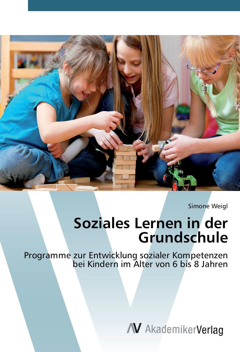 Cover: 9783639472370 | Soziales Lernen in der Grundschule | Simone Weigl | Taschenbuch | 2015