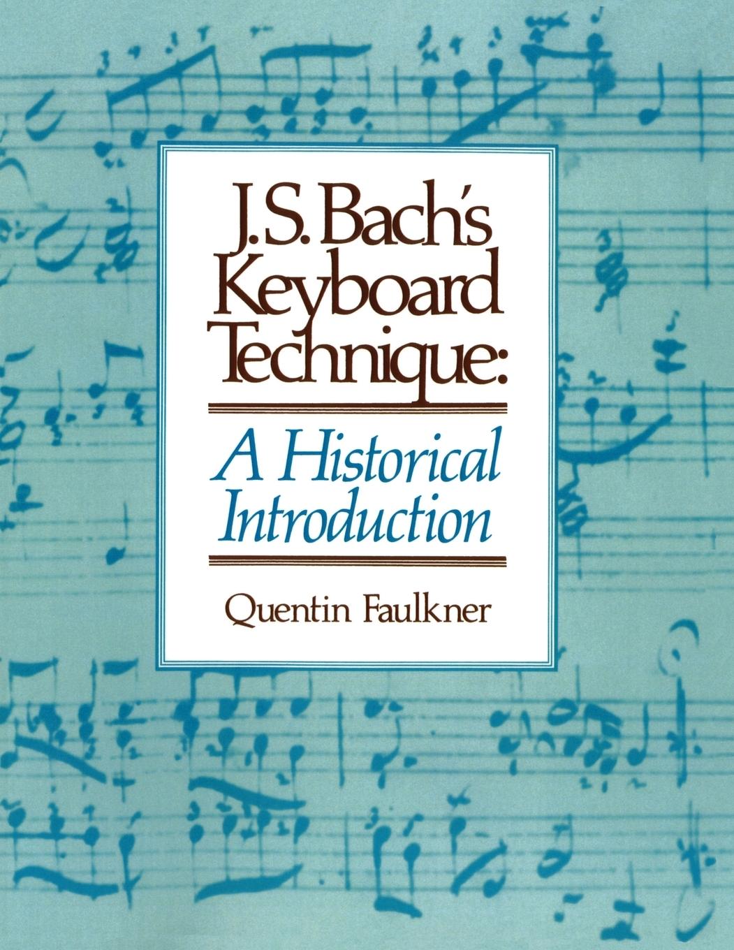 Cover: 9780570013266 | J.S. Bach's Keyboard Technique | A Historical Introduction | Faulkner