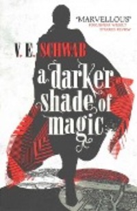 Cover: 9781783295401 | A Darker Shade of Magic 01 | V. E. Schwab | Taschenbuch | Englisch