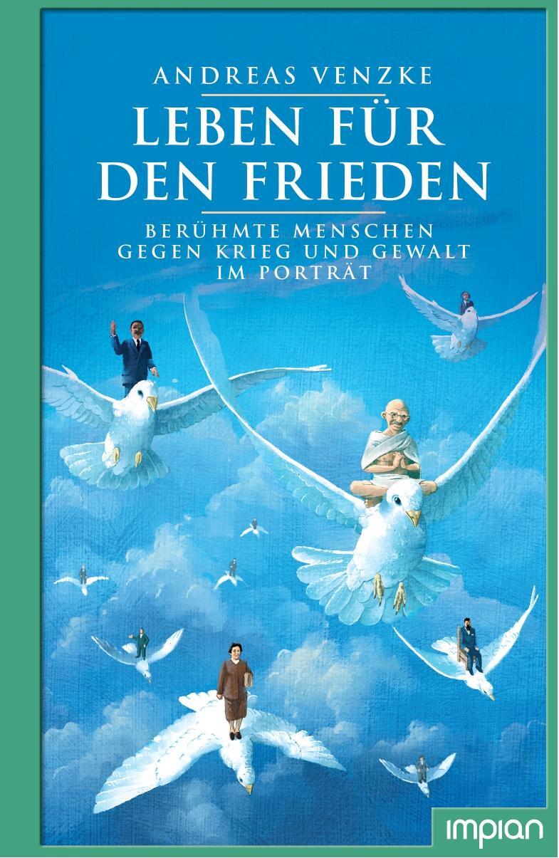 Cover: 9783962690878 | Leben für den Frieden | Andreas Venzke | Buch | Deutsch | 2020
