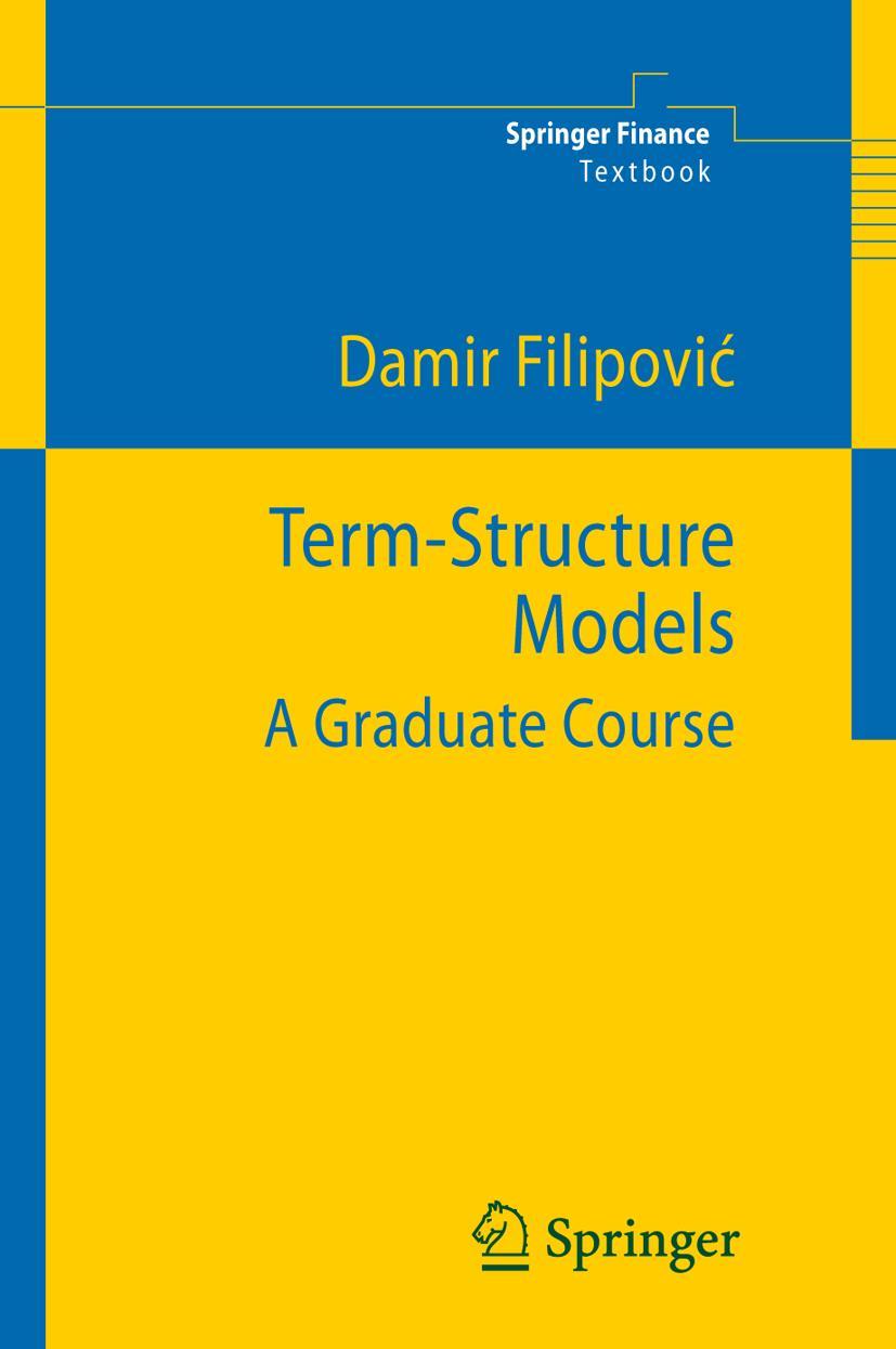 Cover: 9783642269158 | Term-Structure Models | A Graduate Course | Damir Filipovic | Buch