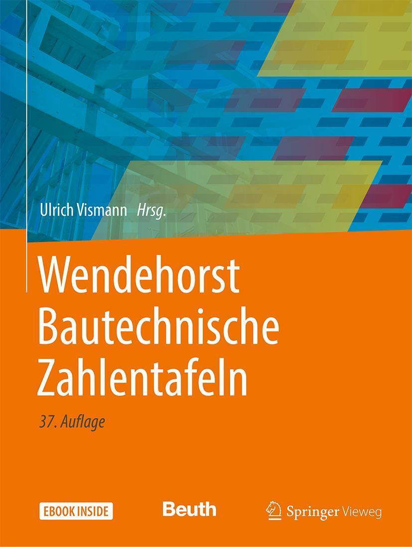 Cover: 9783658322175 | Wendehorst Bautechnische Zahlentafeln | Ulrich Vismann | Buch | 1 Buch
