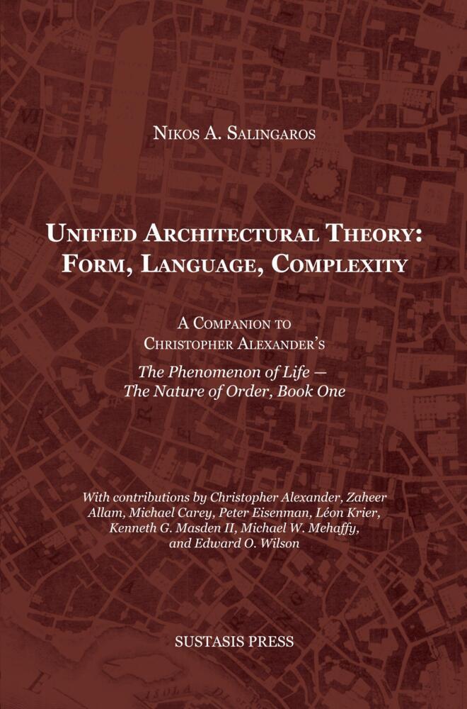 Cover: 9789463863988 | Unified Architectural Theory: Form, Language, Complexity | Salingaros