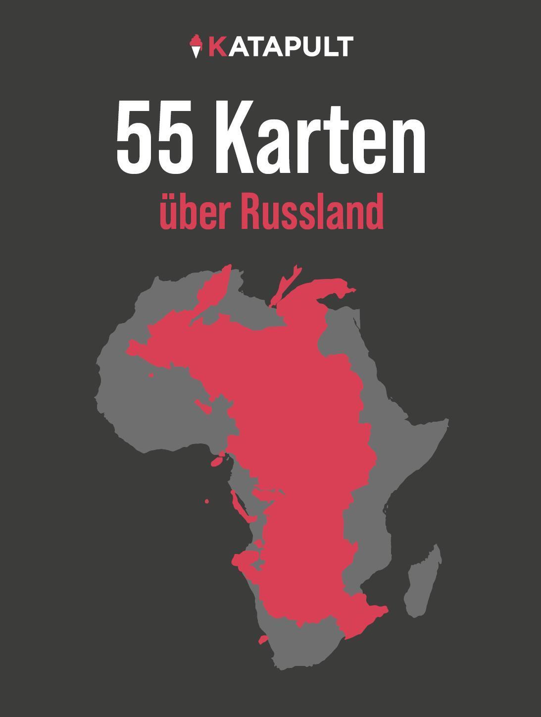 Cover: 9783948923570 | 55 Karten über Russland | KATAPULT-Verlag | Buch | Deutsch | 2023