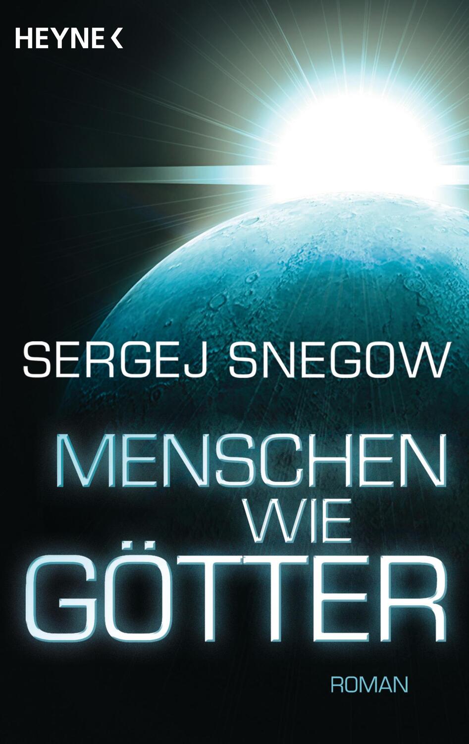 Cover: 9783453525191 | Menschen wie Götter | Sergej Snegow | Taschenbuch | Deutsch | 2010