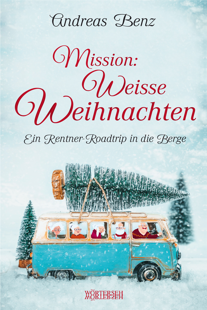 Cover: 9783037631225 | Mission: Weisse Weihnachten | Ein Rentner-Roadtrip in die Berge | Benz