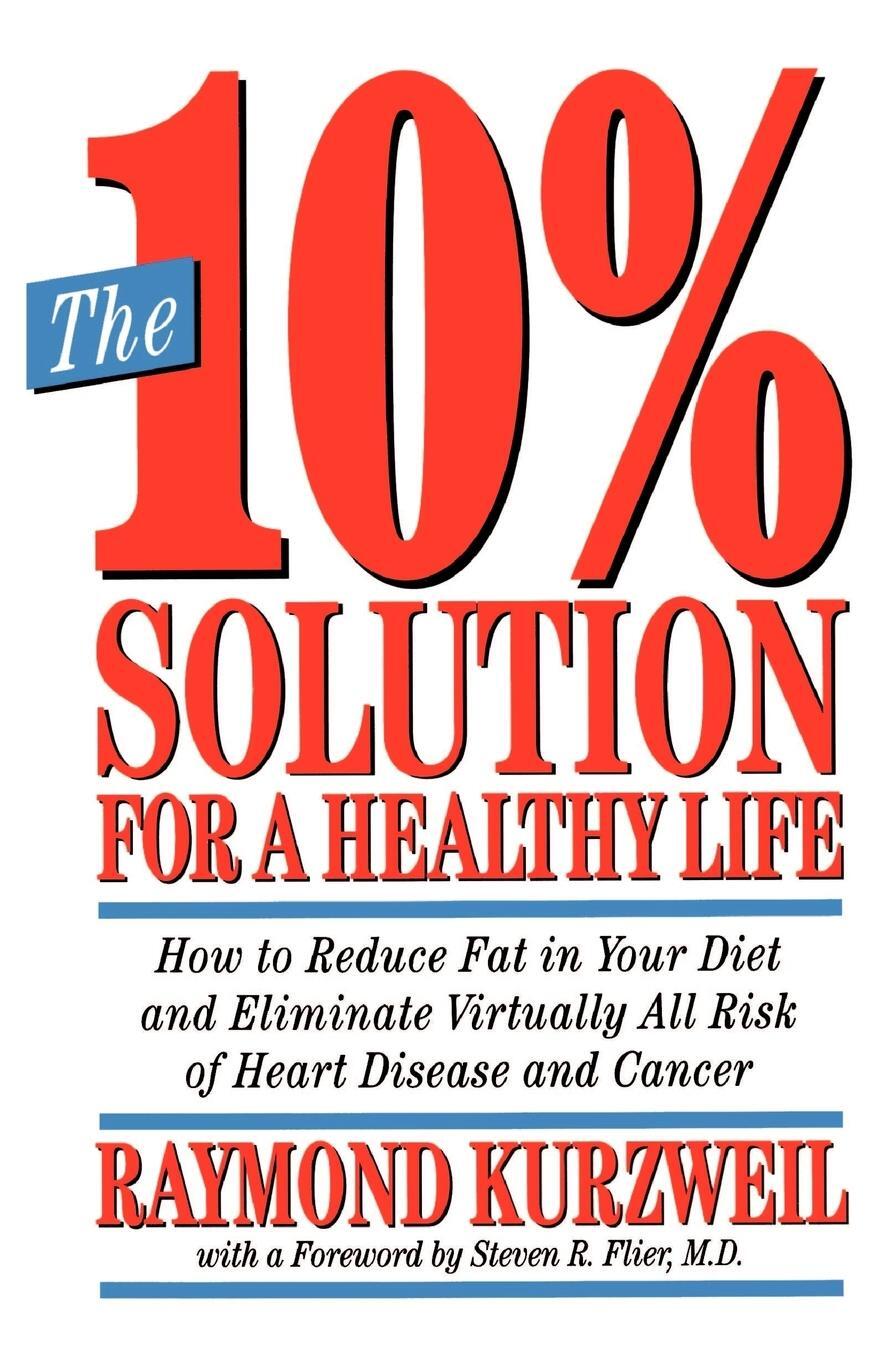 Cover: 9780517883013 | The 10% Solution for a Healthy Life | Raymond Kurzweil | Taschenbuch