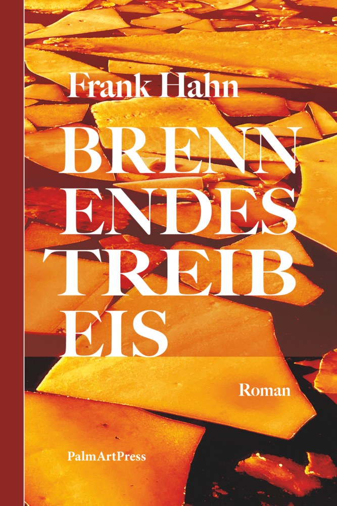 Cover: 9783962581183 | Brennendes Treibeis | Frank Hahn | Buch | Mit Lesebändchen | 346 S.