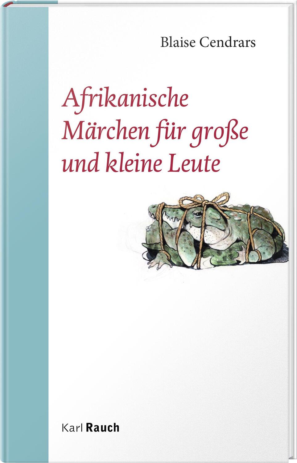 Cover: 9783792003596 | Afrikanische Märchen für große und kleine Leute | Blaise Cendrars