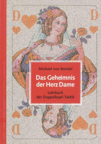 Cover: 9783832202408 | Das Geheimnis der Herz Dame | Lehrbuch der Doppelkopf-Taktik | Borstel