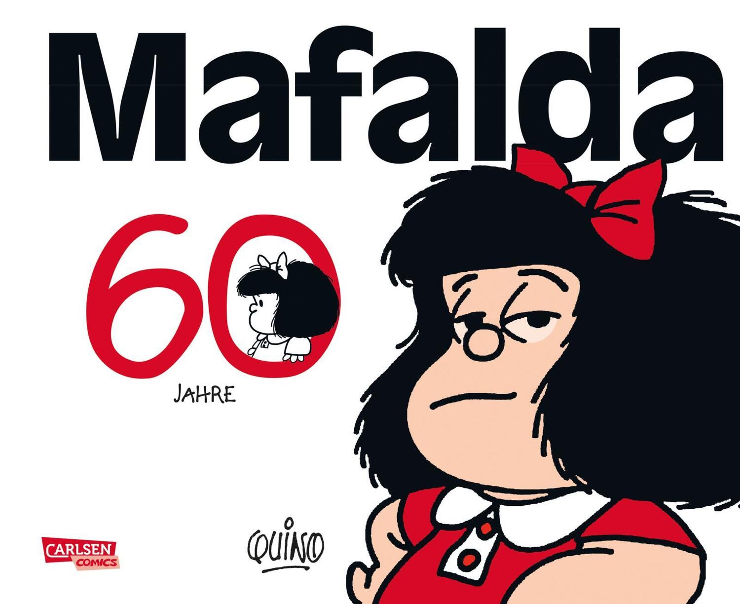 Cover: 9783551793164 | 60 Jahre Mafalda | Eine Auswahl der besten Comicstrips | Quino | Buch