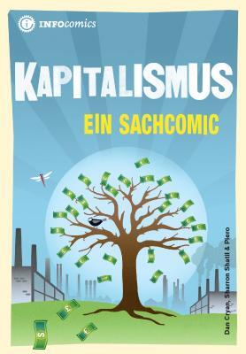 Cover: 9783935254229 | Infocomics: Kapitalismus | Ein Sachcomic | Dan Cryan (u. a.) | Buch