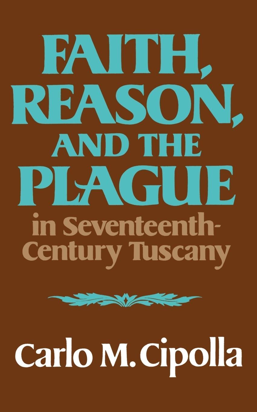 Cover: 9780393000450 | Faith, Reason, and the Plague in Seventeenth-Century Tuscany | Cipolla