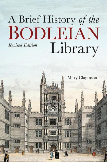 Cover: 9781851245444 | Brief History of the Bodleian Library, A | Mary Clapinson | Buch