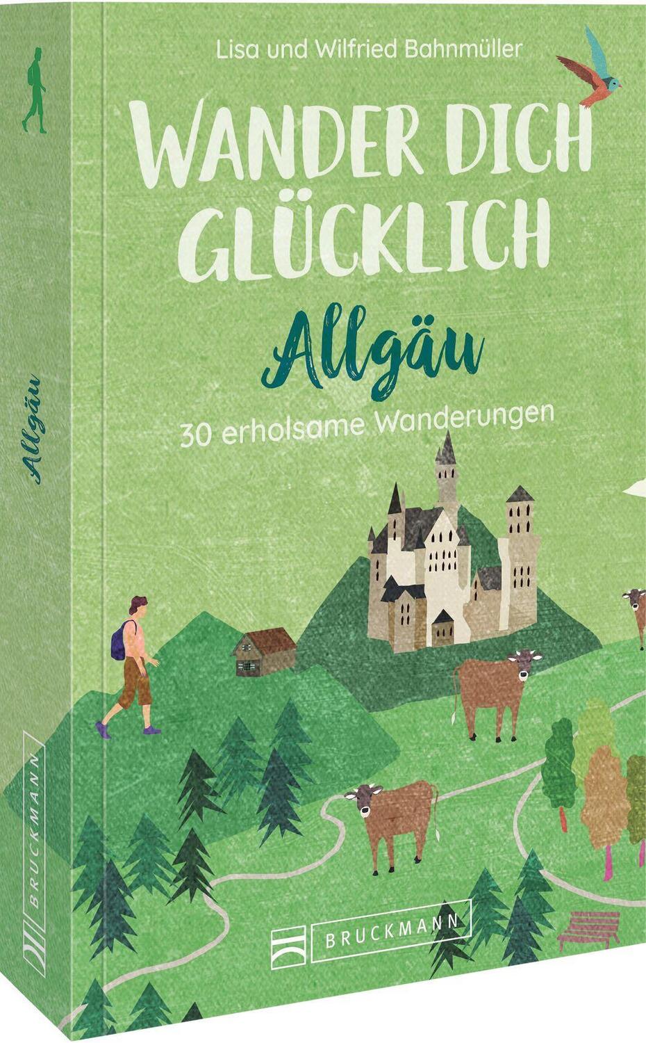 Cover: 9783734325625 | Wander dich glücklich - Allgäu | 30 erholsame Wanderungen | Buch