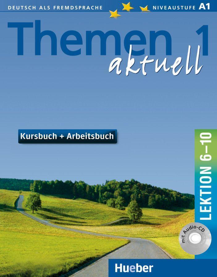 Cover: 9783191916909 | Themen aktuell 1. Kursbuch und Arbeitsbuch. Lektion 6 - 10. Mit CD