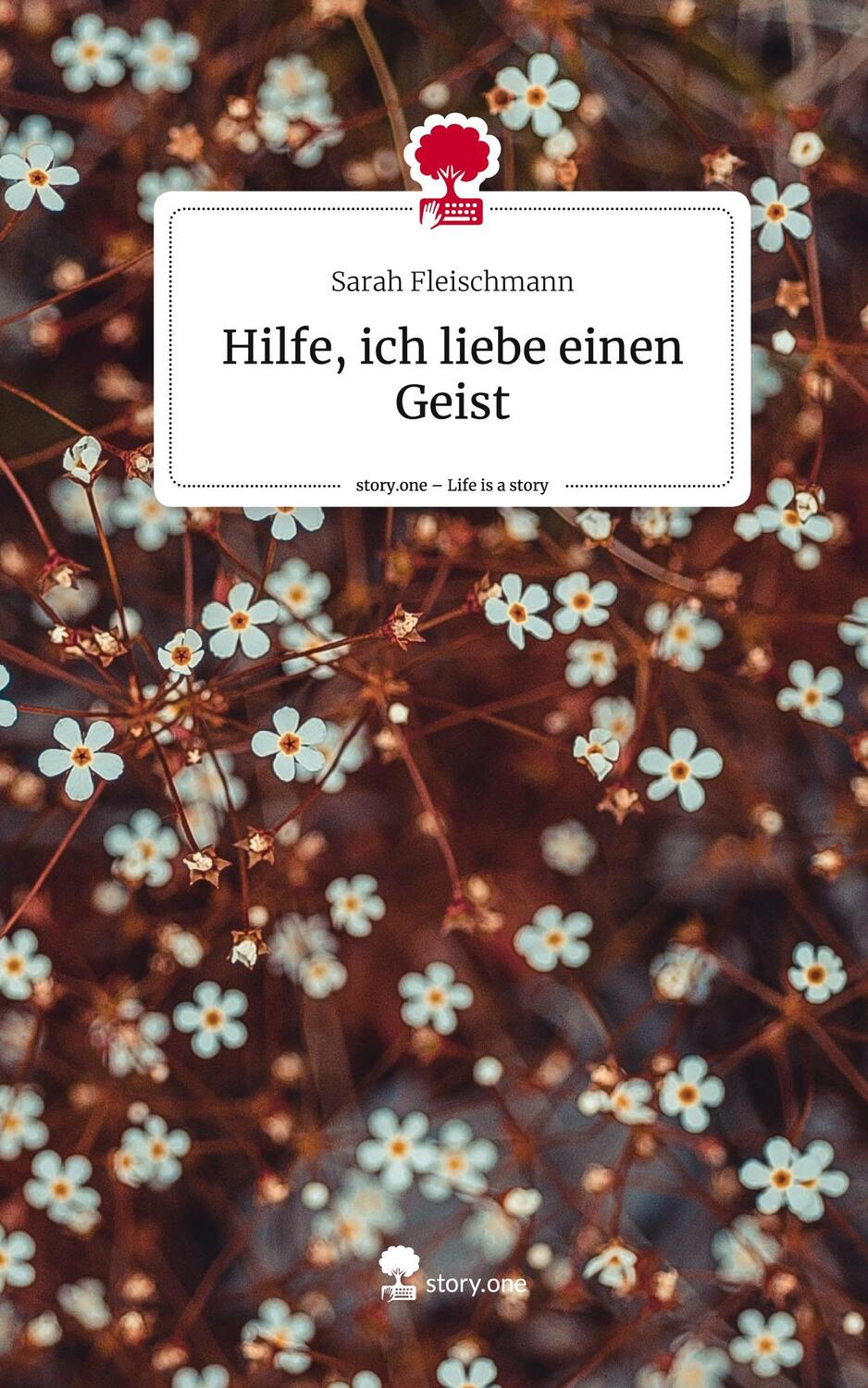 Cover: 9783710850042 | Hilfe, ich liebe einen Geist. Life is a Story - story.one | Buch