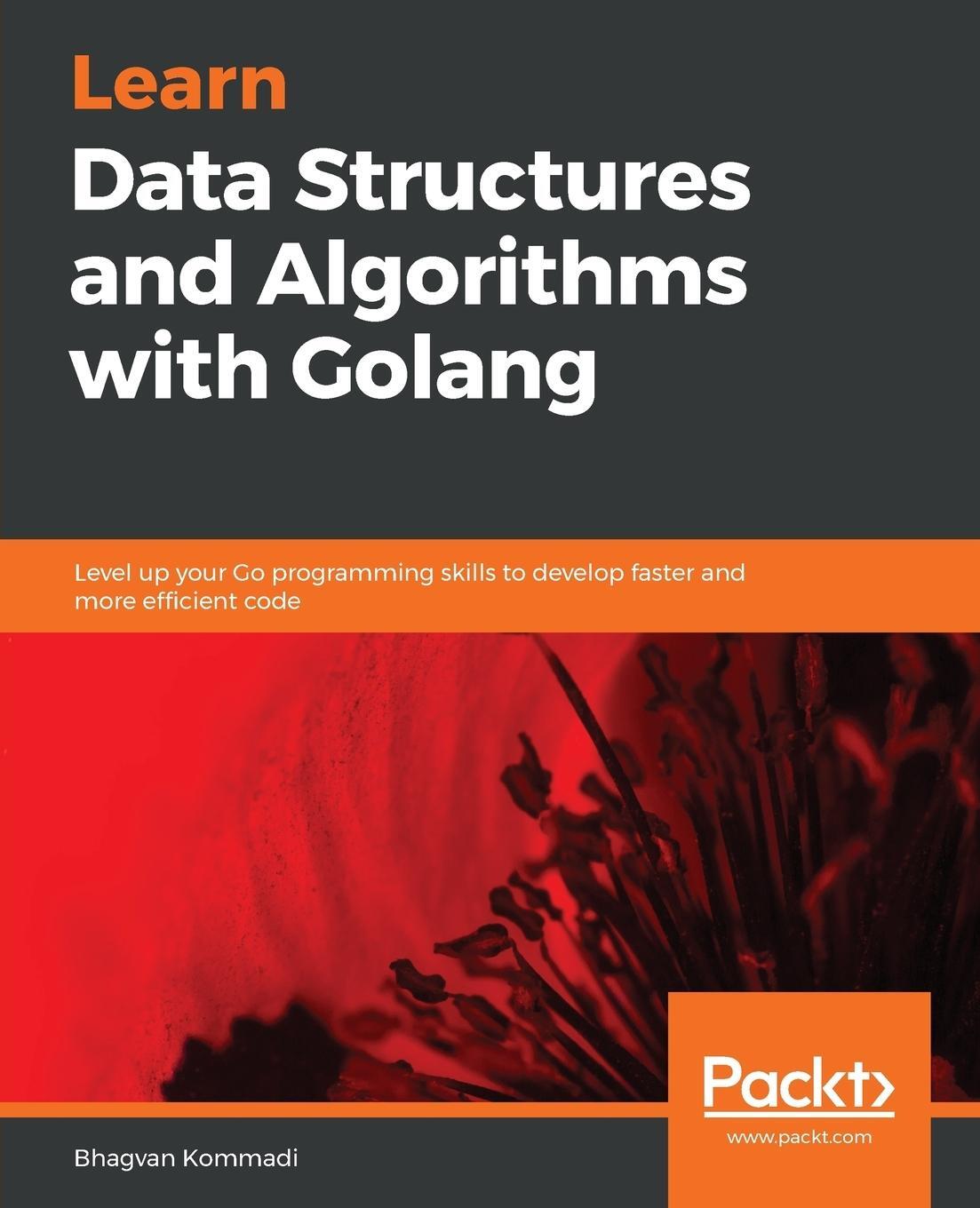 Cover: 9781789618501 | Hands-On Data Structures and Algorithms with Go | Bhagvan Kommadi