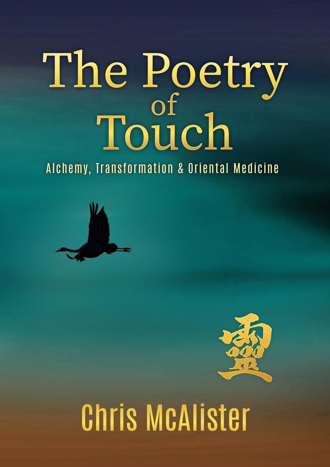 Cover: 9789198707052 | The Poetry of Touch | Alchemy, Transformation & Oriental Medicine