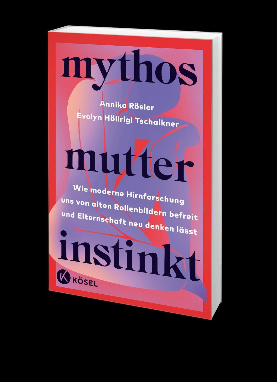 Bild: 9783466312023 | Mythos Mutterinstinkt | Annika Rösler (u. a.) | Taschenbuch | 240 S.