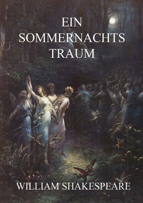 Cover: 9783849695101 | Ein Sommernachtstraum | William Shakespeare | Taschenbuch | Paperback