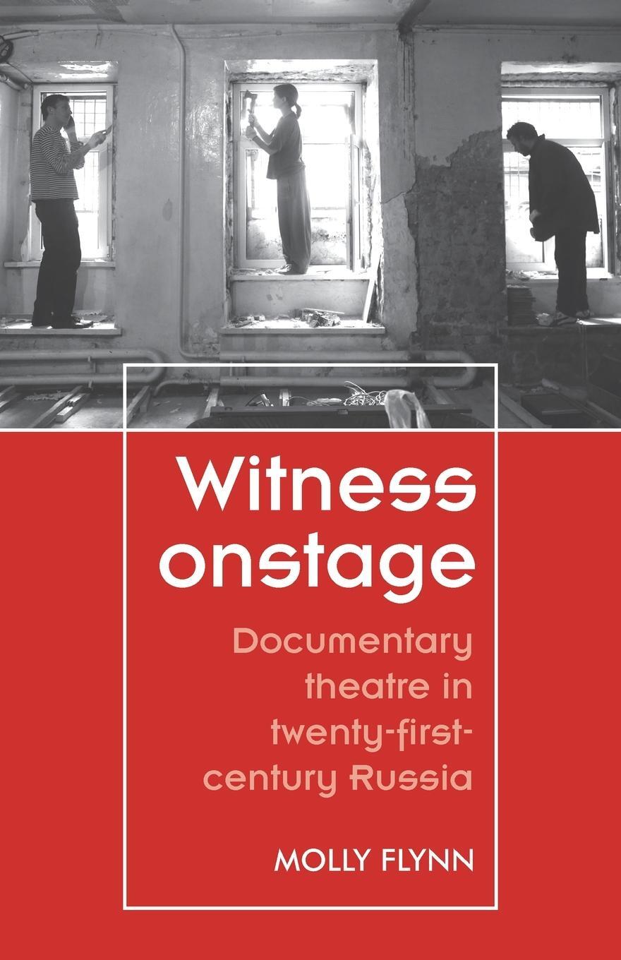 Cover: 9781526165862 | Witness onstage | Documentary theatre in twenty-first-century Russia