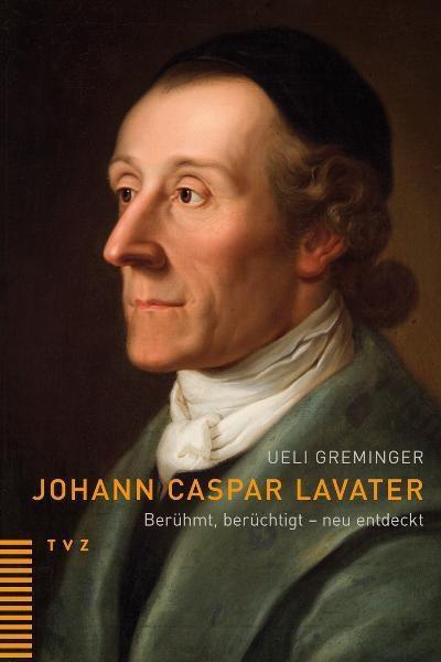 Cover: 9783290176235 | Johann Caspar Lavater | Berühmt, berüchtigt - neu entdeckt | Greminger