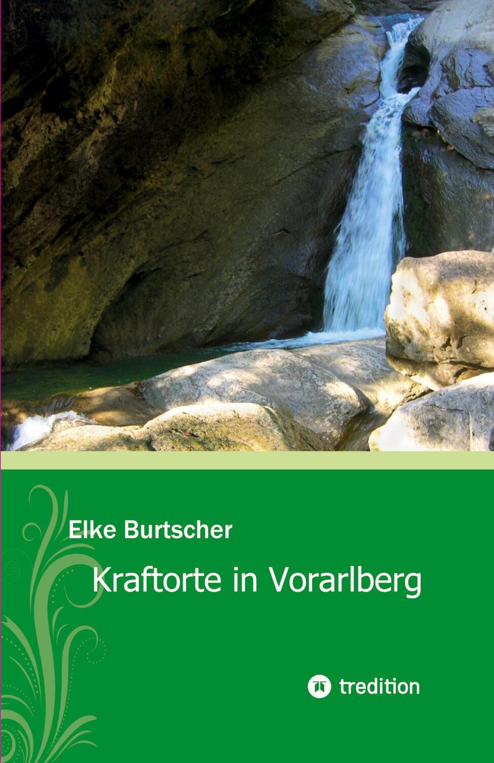 Cover: 9783347960787 | Kraftorte in Vorarlberg | Elke Burtscher | Taschenbuch | Paperback