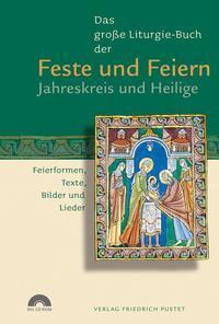 Cover: 9783791721095 | Das große Liturgie-Buch der Feste und Feiern - Jahreskreis und Heilige