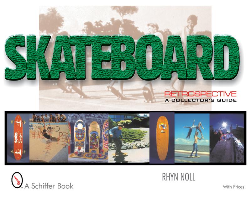 Cover: 9780764311222 | Skateboard Retrospective: A Collector's Guide | Rhyn Noll | Buch