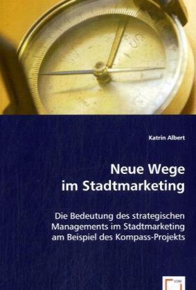 Cover: 9783639018714 | Neue Wege im Stadtmarketing | Katrin Albert | Taschenbuch | Deutsch