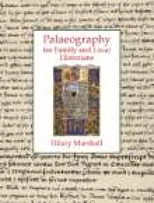 Cover: 9781860776519 | Palaeography for Family and Local Historians | Hilary Marshall | Buch