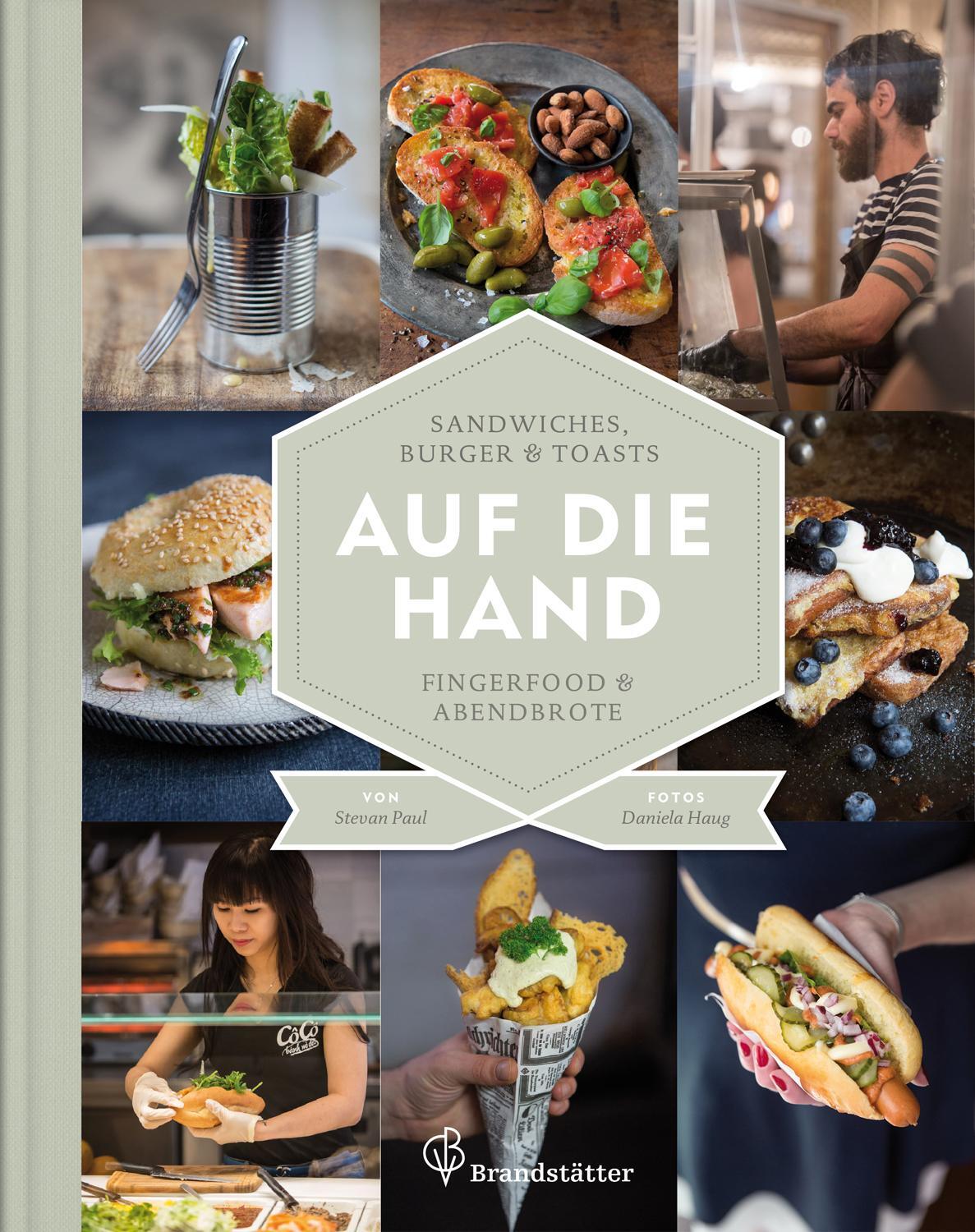 Cover: 9783850338127 | Auf die Hand | Sandwiches, Burger & Toasts, Fingerfood & Abendbrote