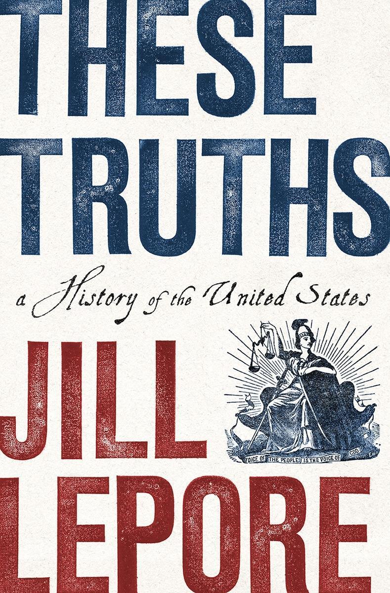 Cover: 9780393635249 | These Truths: A History of the United States | Jill Lepore | Buch