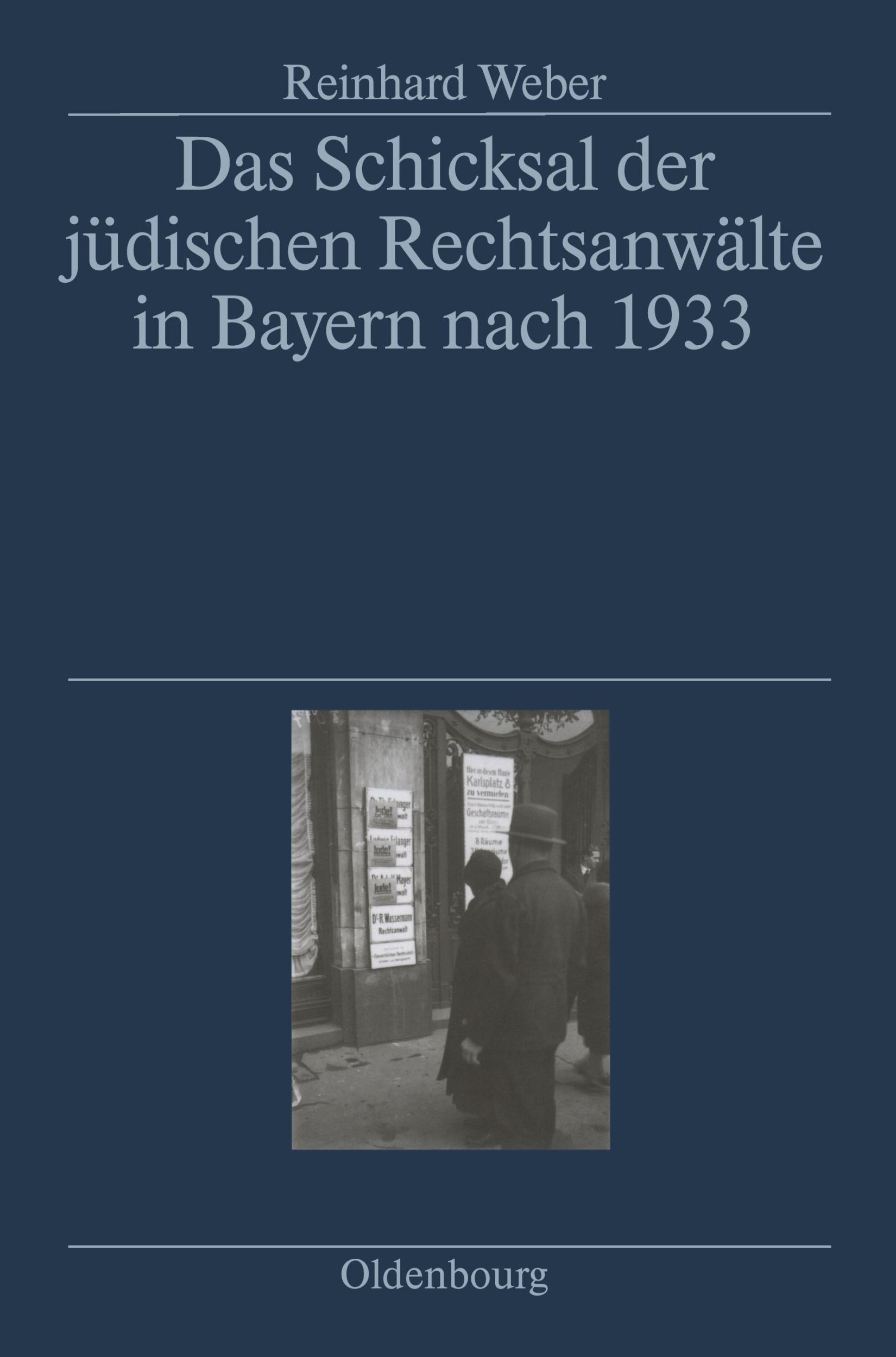 Cover: 9783486580600 | Das Schicksal der jüdischen Rechtsanwälte in Bayern nach 1933 | Weber