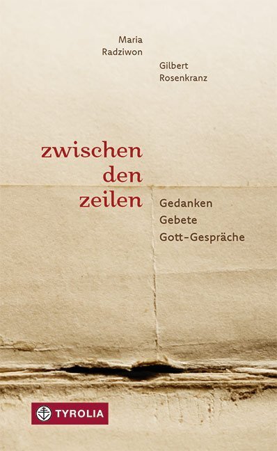 Cover: 9783702237202 | Zwischen den Zeilen | Gedanken - Gebete - Gott-Gespräche | Taschenbuch