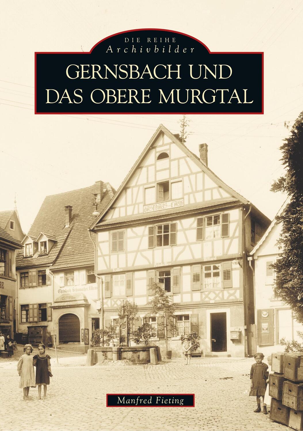Cover: 9783897021815 | Gernsbach und das obere Murgtal | Manfred Fieting | Taschenbuch | 2016