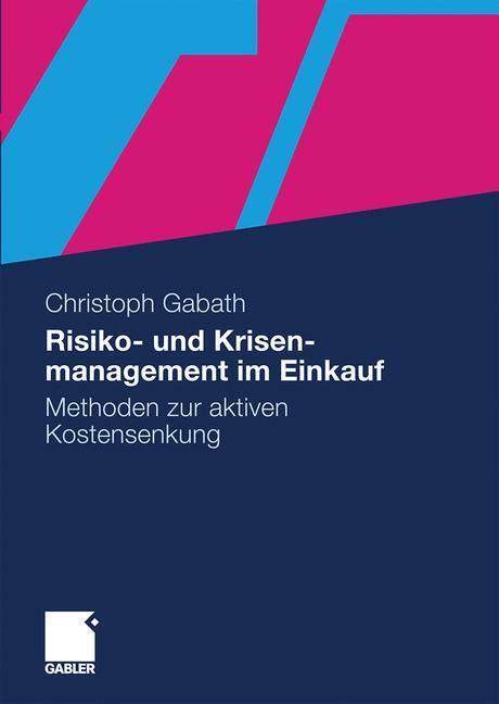 Cover: 9783834917195 | Risiko- und Krisenmanagement im Einkauf | Christoph Walter Gabath