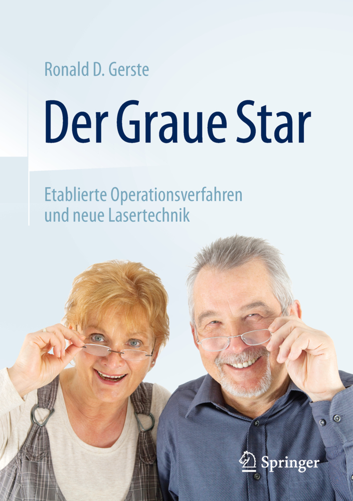 Cover: 9783662472811 | Der Graue Star | Etablierte Operationsverfahren und neue Lasertechnik