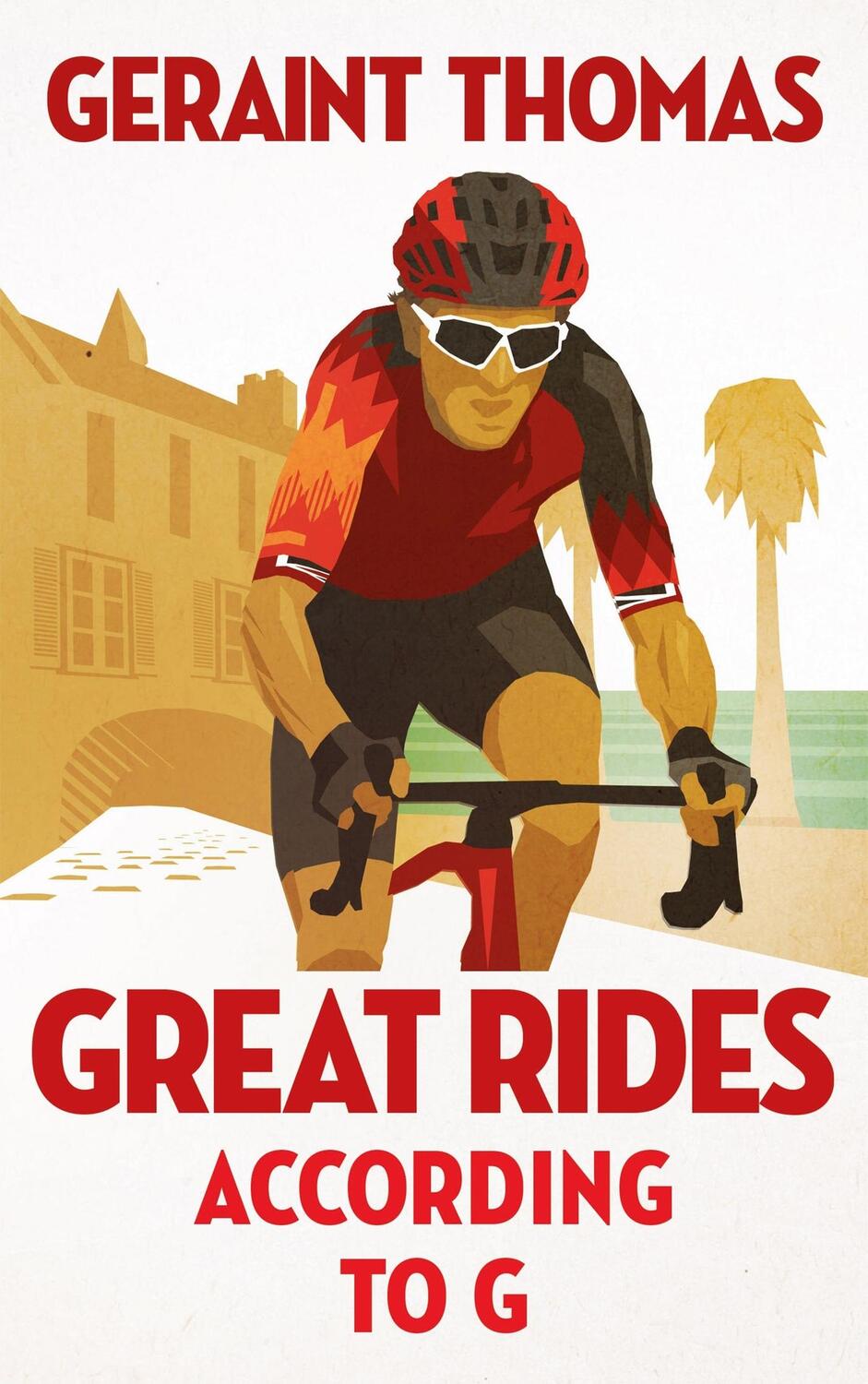 Cover: 9781529434248 | Great Rides According to G | Geraint Thomas | Taschenbuch | Englisch