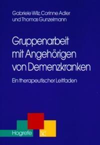 Cover: 9783801713409 | Gruppenarbeit mit Angehörigen von Demenzkranken | Gunzelmann | Buch
